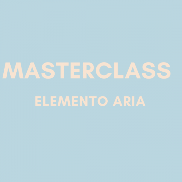 MASTERCLASS ELEMENTO ARIA