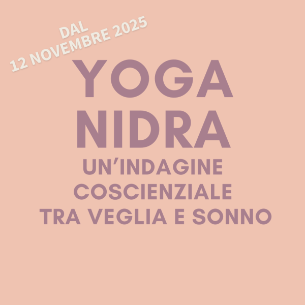 YOGA NIDRA: UN'INDAGINE COSCIENZIALE TRA VEGLIA E SOGNO 26