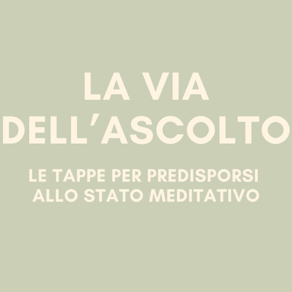 LA VIA DELL'ASCOLTO